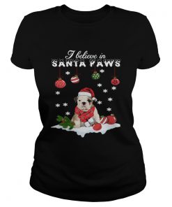 Bulldog I believe in Santa Paws Christmas  Classic Ladies