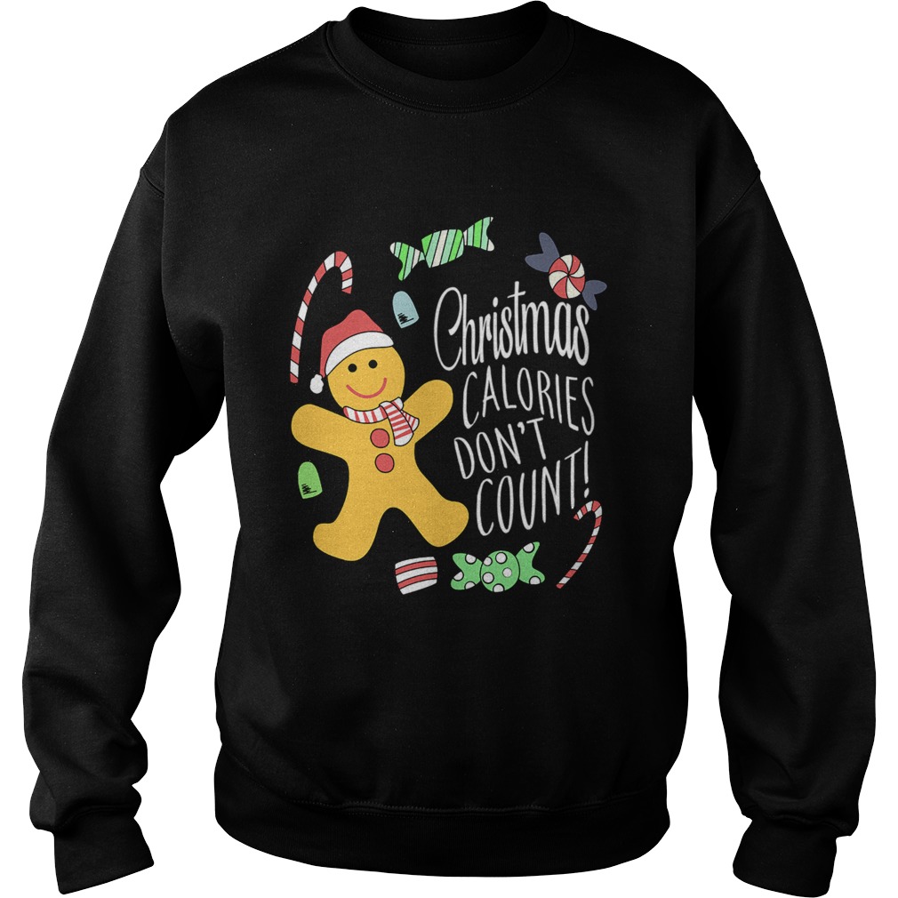 Christmas Calories Dont Count Sweatshirt