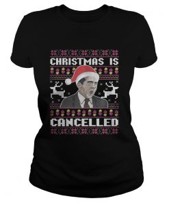 Christmas Is Cancelled Michael Scott  Classic Ladies