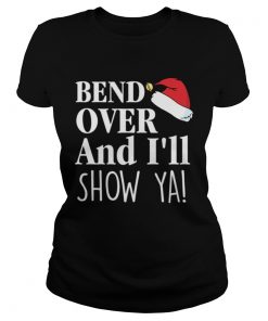 Christmas Vacation Quote Bend Over And Ill Show Ya Shirt Classic Ladies