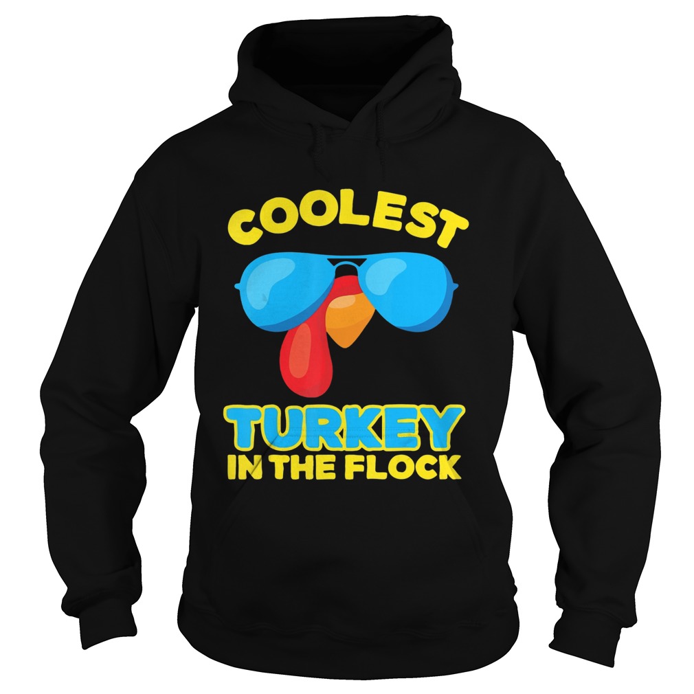 Coolest Turkey In The Flock Sunglasses Hoodie