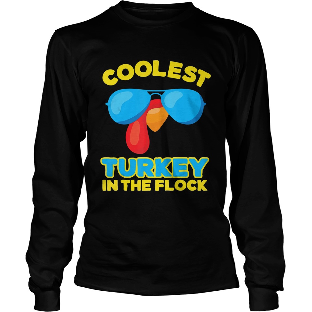 Coolest Turkey In The Flock Sunglasses LongSleeve