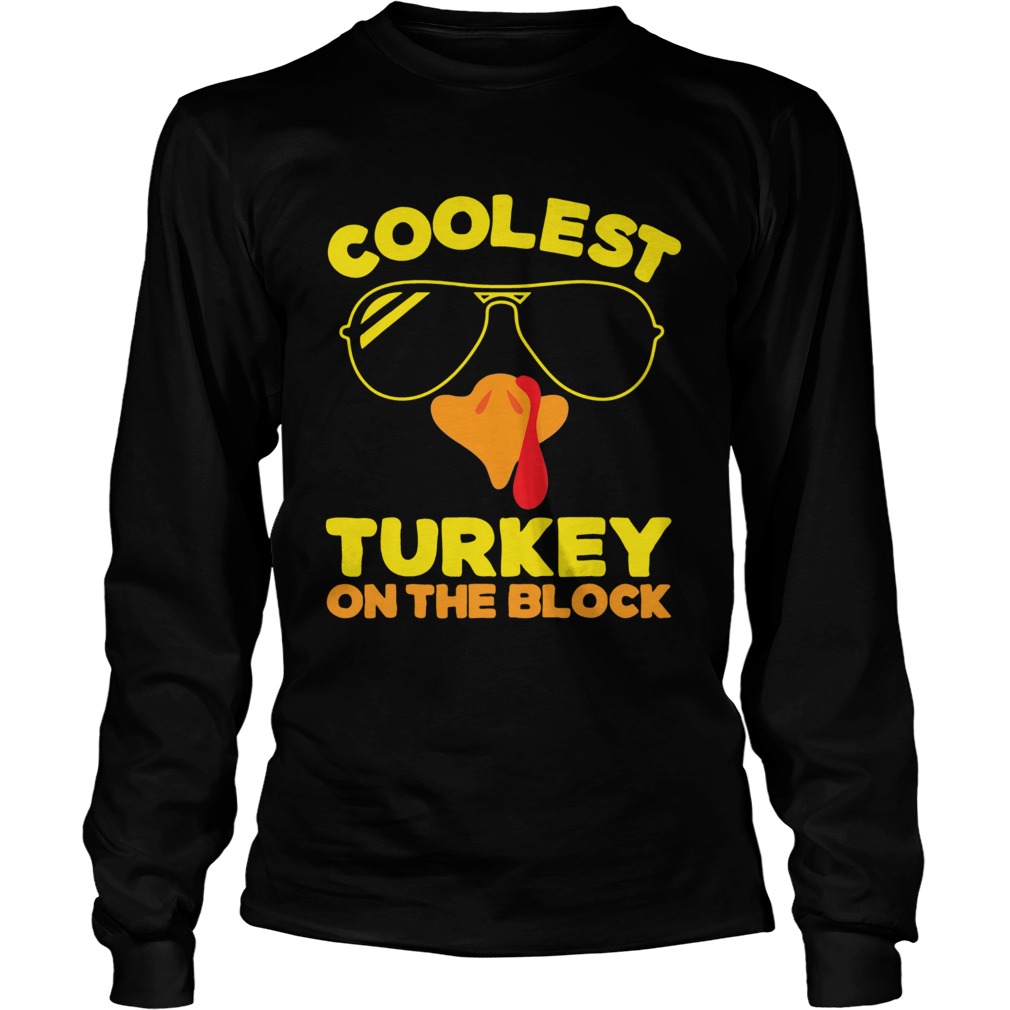 Coolest Turkey On The Block LongSleeve