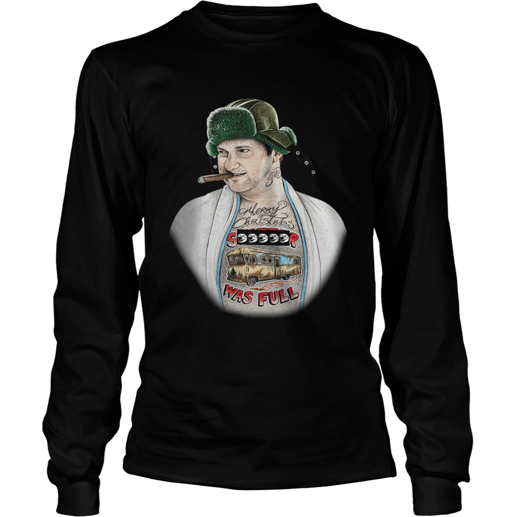 Cousin Eddie Merry Christmas shitter was full LongSleeve