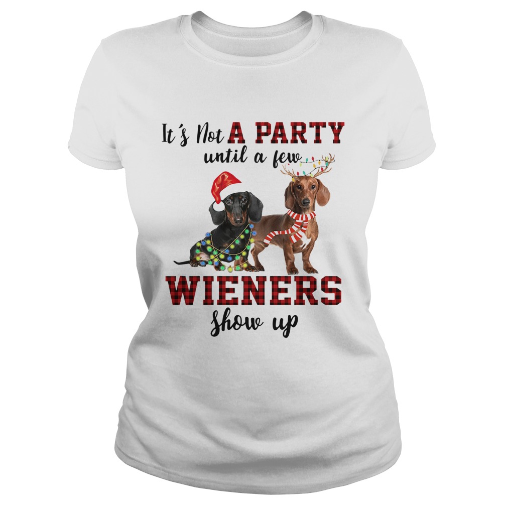 Dachshund its not a party until a few wieners show up christmas Classic Ladies