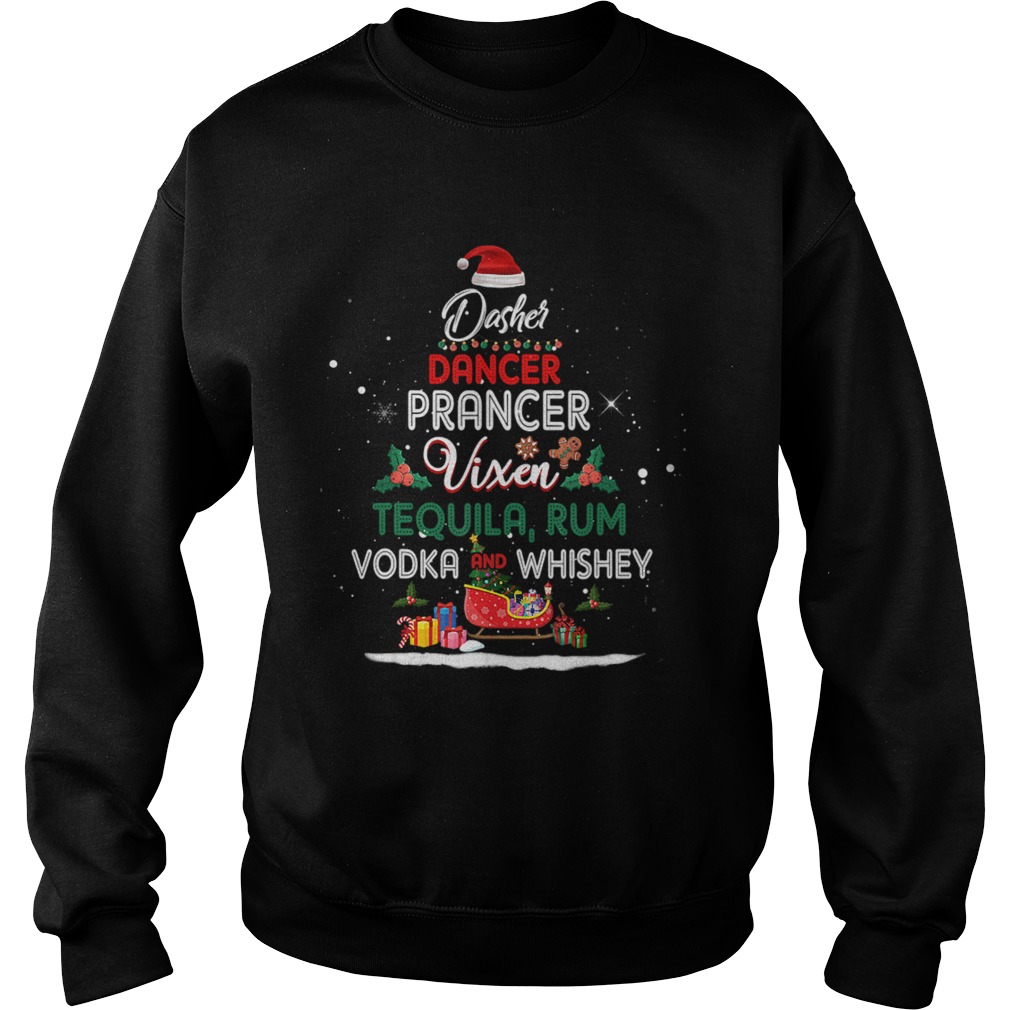 Dasher Dancer Prancer Vixen Tequila Rum Vodka Whiskey Wine Sweatshirt