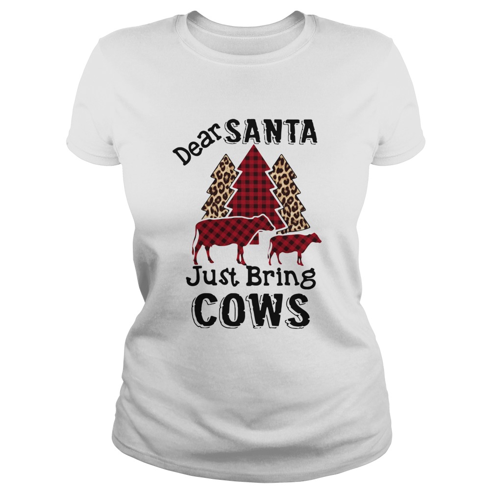 Dear Santa Just Bring Cows Classic Ladies