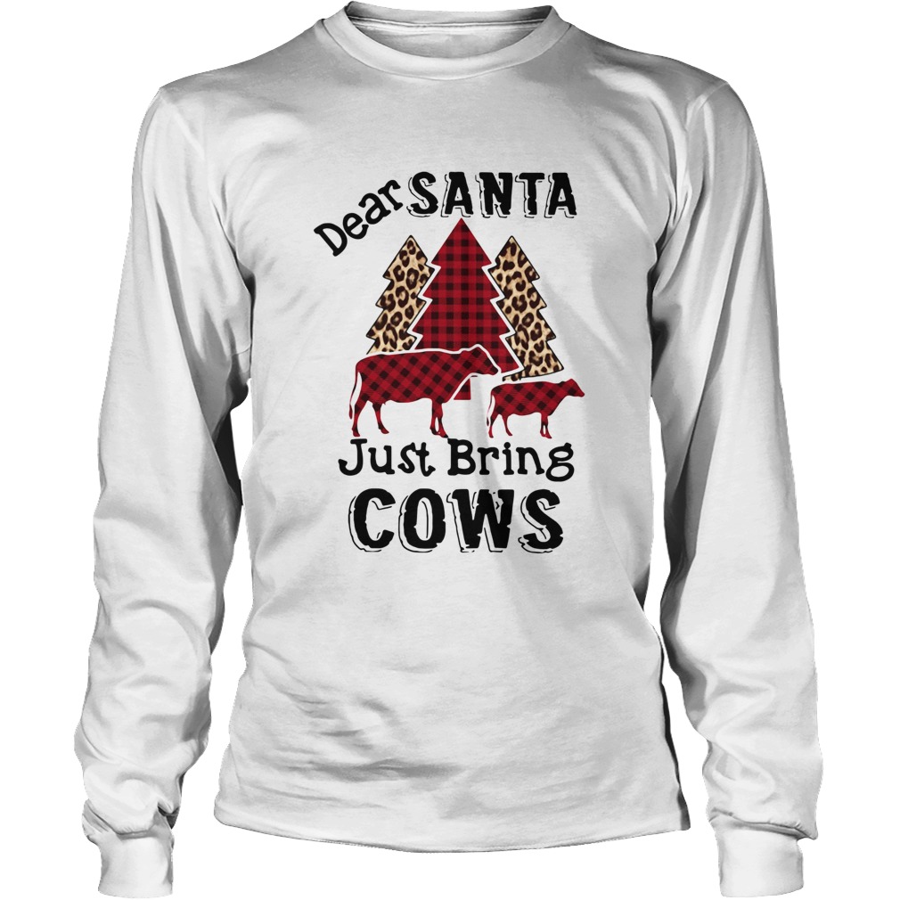 Dear Santa Just Bring Cows LongSleeve