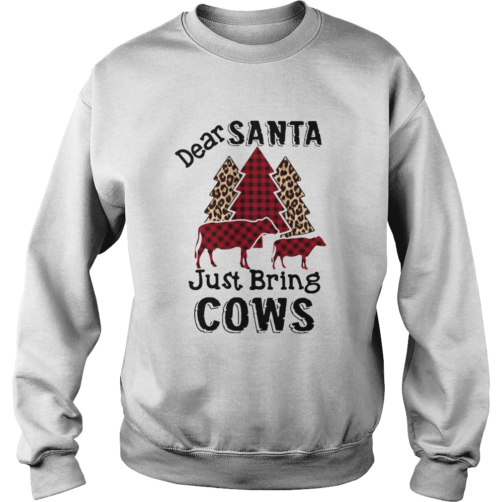 Dear Santa Just Bring Cows Sweatshirt