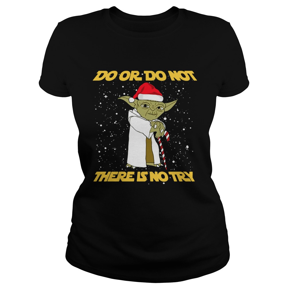 Do or do not there is no try Yoda Star Wars Classic Ladies