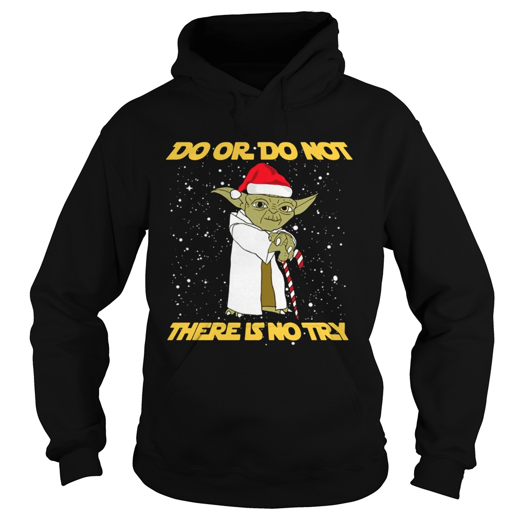 Do or do not there is no try Yoda Star Wars Hoodie