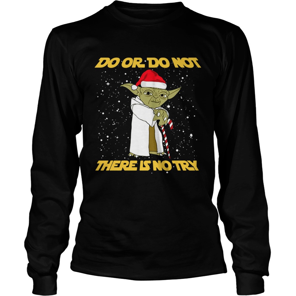 Do or do not there is no try Yoda Star Wars LongSleeve