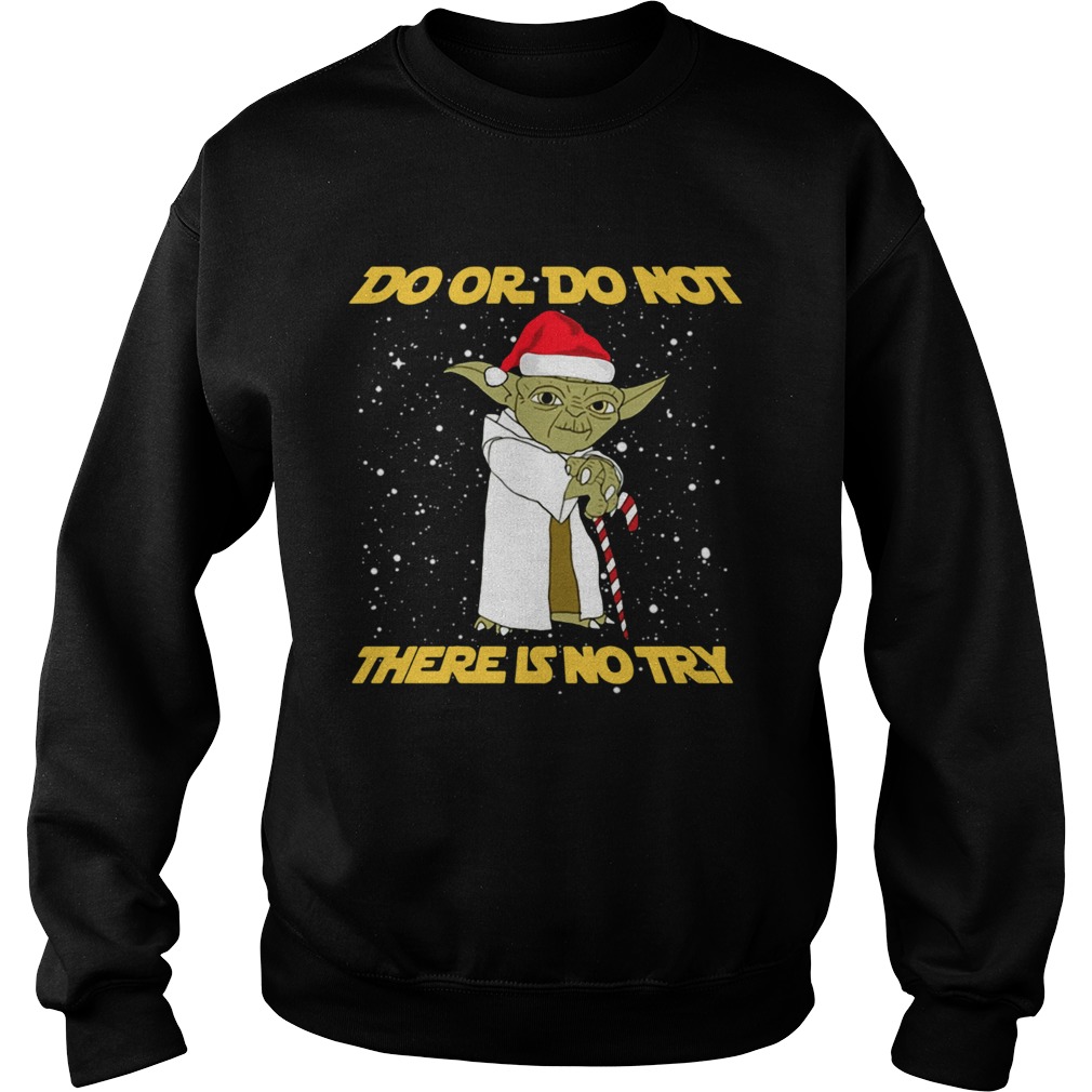 Do or do not there is no try Yoda Star Wars Sweatshirt