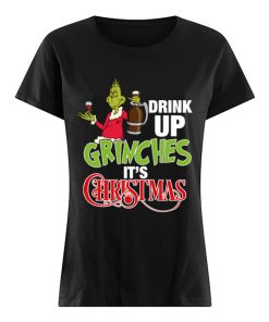 Drink up grinches It's christmas  Classic Women's T-shirt