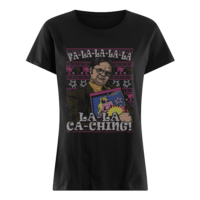 Dwight Schrute Fa La La La La La Ca Ching Ugly Christmas Classic Women's T-shirt