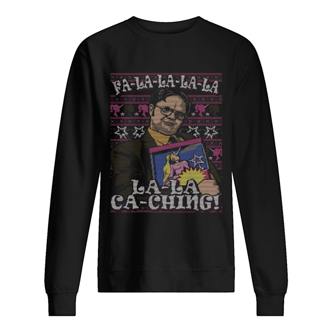 Dwight Schrute Fa La La La La La Ca Ching Ugly Christmas Unisex Sweatshirt