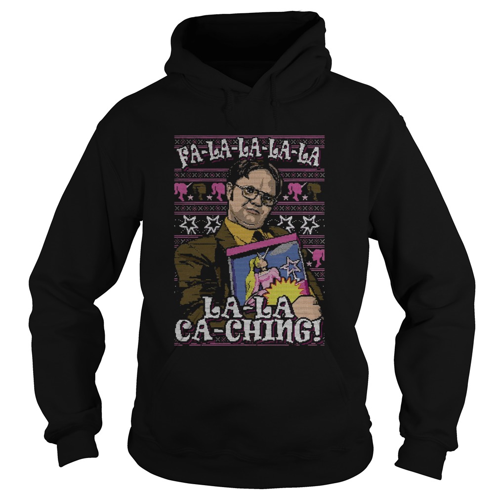 Dwight Schrute Fa La La La La La La Ka Ching Ugly Hoodie