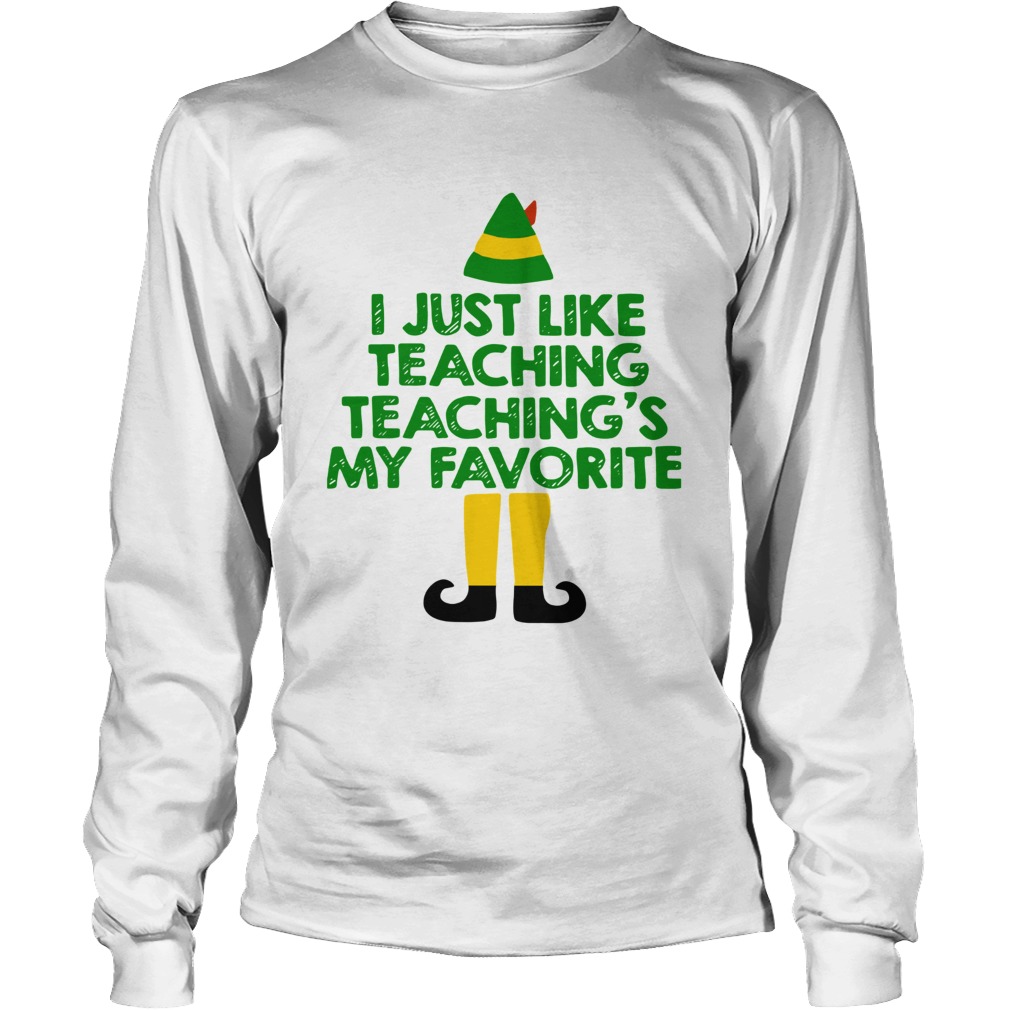 ELF I Just Like Teaching Teachings My Favorite LongSleeve