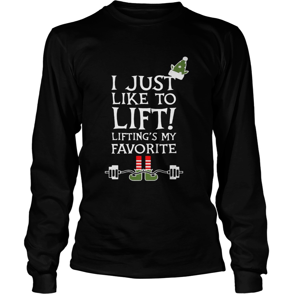 ELF I just like to lift liftings my favorite LongSleeve