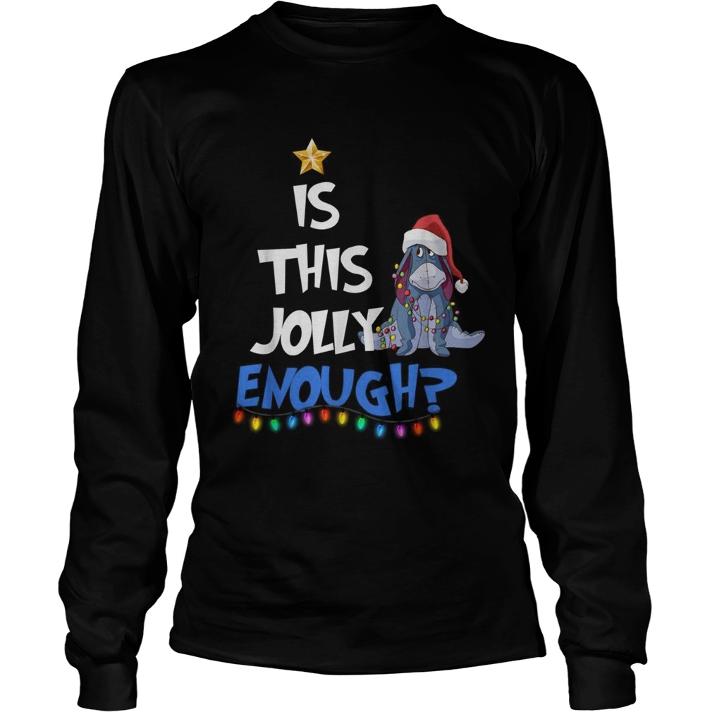 Eeyore Is this Jolly enough Christmas light LongSleeve