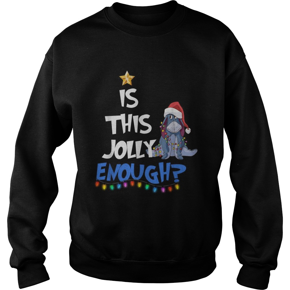 Eeyore Is this Jolly enough Christmas light Sweatshirt