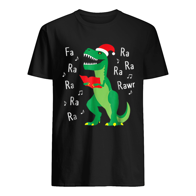 Fa Ra Rawr T-Rex Christmas Carol Funny Fa La La shirt