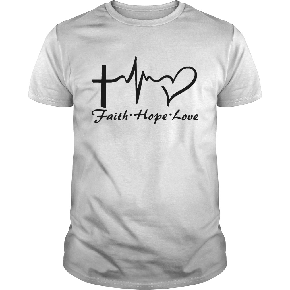 Faith hope love shirt