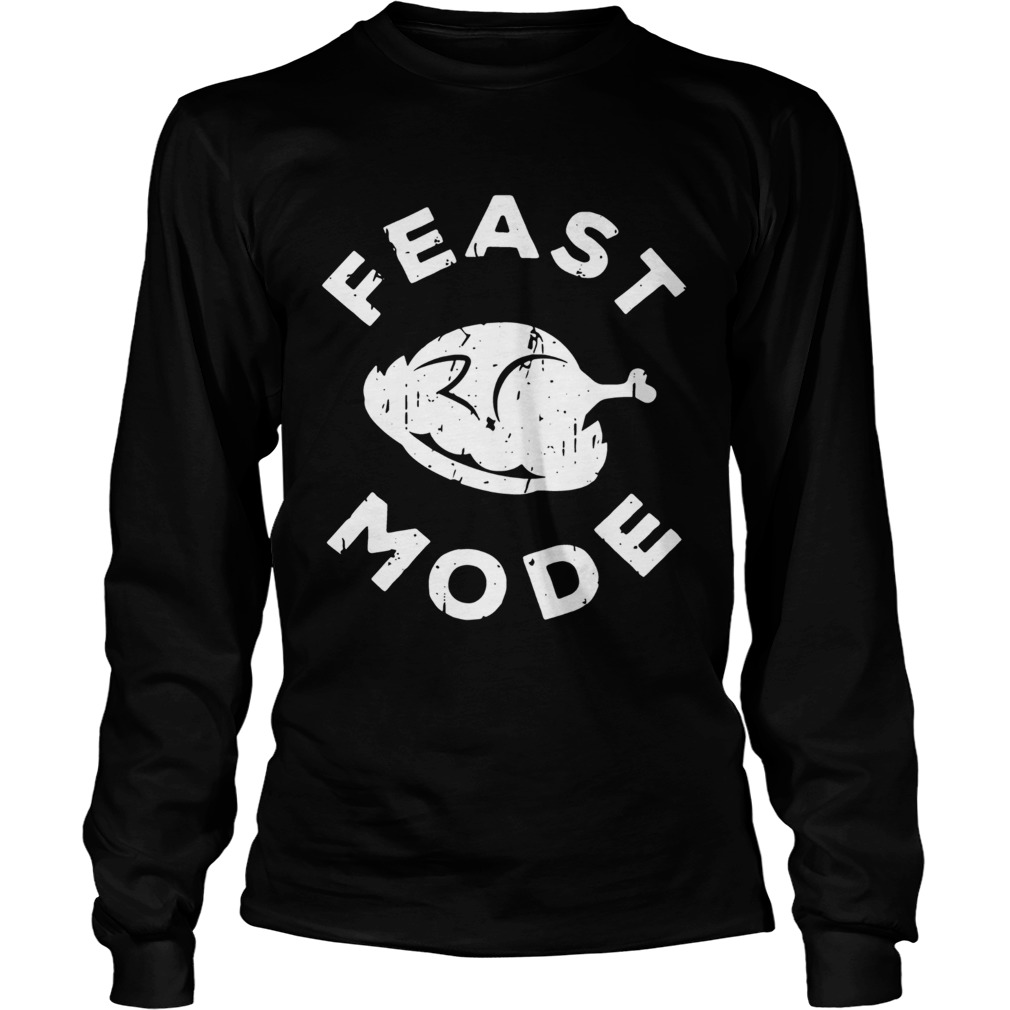 Feast Mode Turkey Thanksgiving LongSleeve