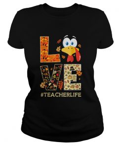 Funny Love TeacherLife Turkey Fall Thanksgiving  Classic Ladies