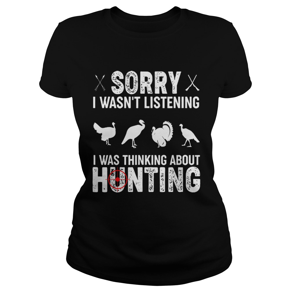 Funny Turkey Hunting Gift for Rifle and Bow Hunters Classic Ladies