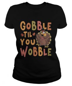 Gobble Till You Wobble Funny Thanksgiving Turkey Magnet  Classic Ladies