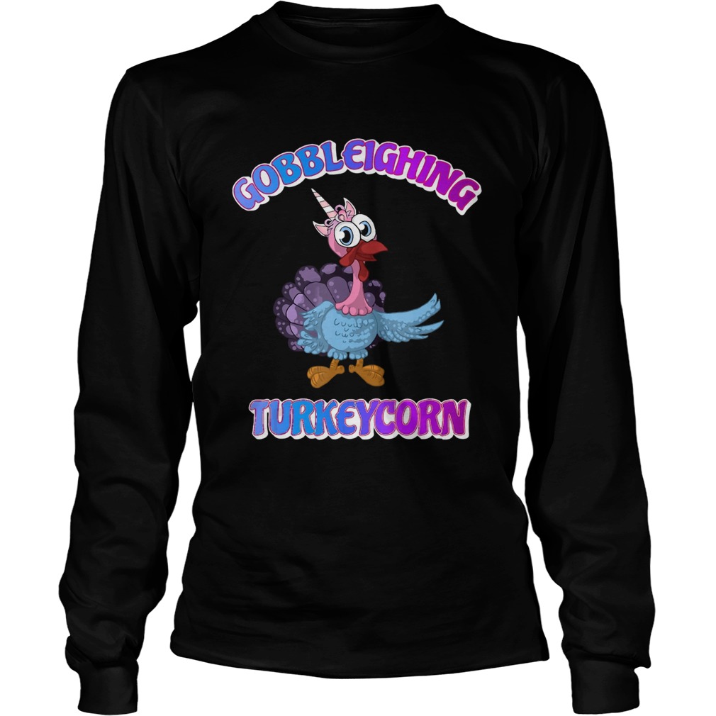 Gobbleighing Turkeycorn Thanksgiving LongSleeve