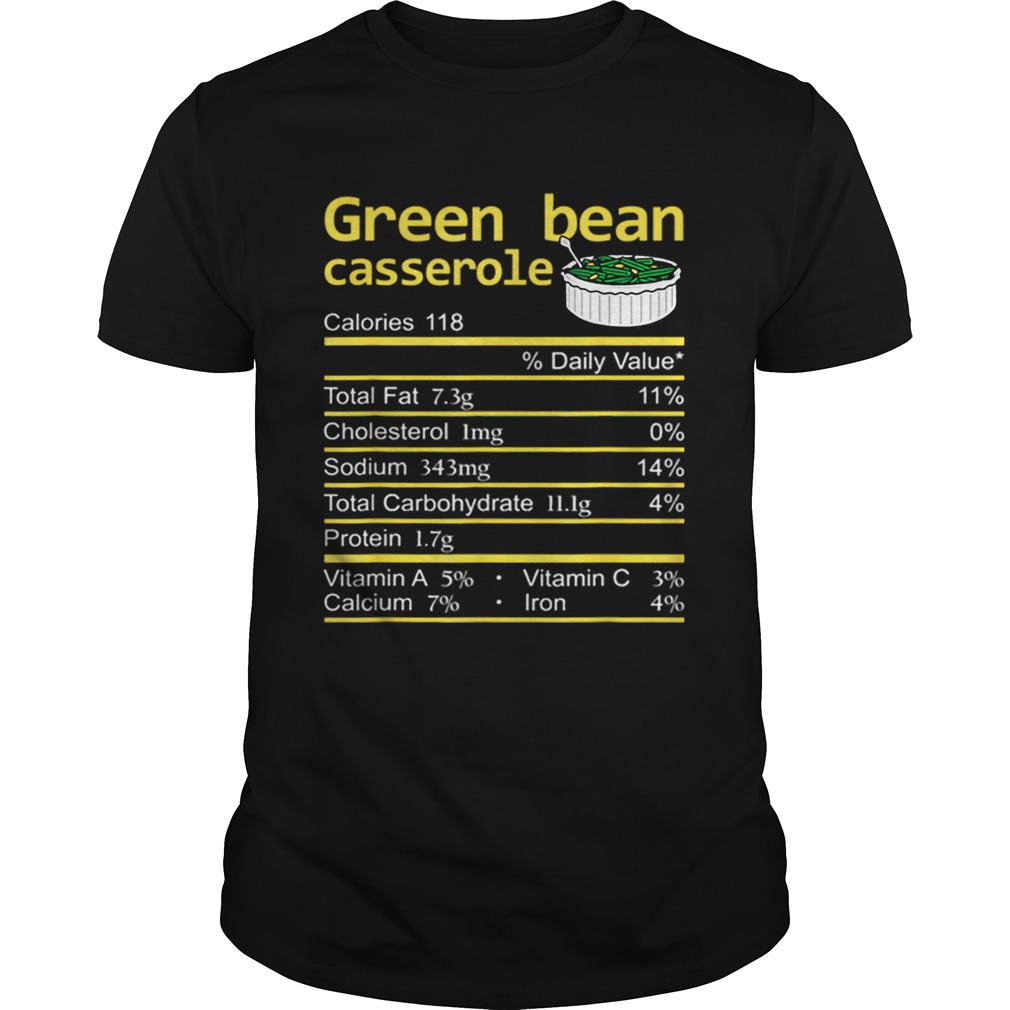 Green Bean Casserole Nutrition Facts Thanksgiving Christmas shirt