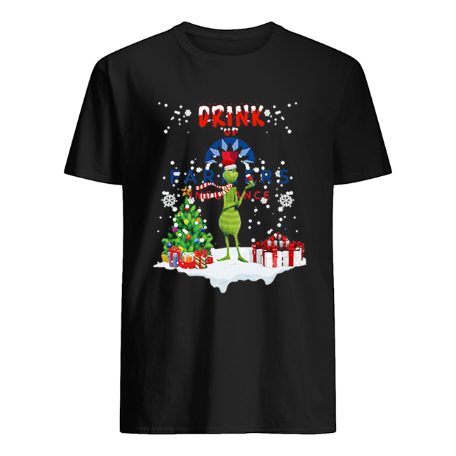 Grinch Drink up Farmers Insurance Christmas shirt