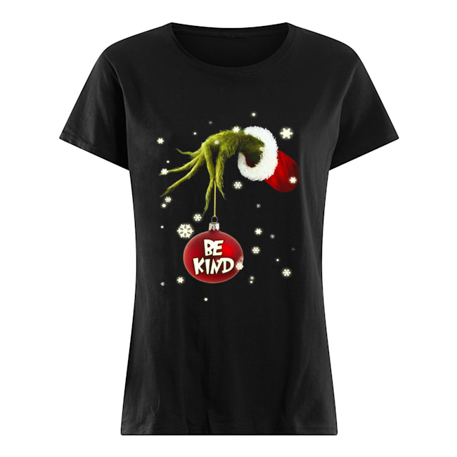 Grinch Hand Holding Ornament Be Kind Christmas Classic Women's T-shirt