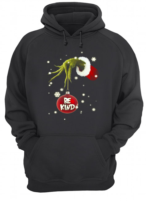 Grinch Hand Holding Ornament Be Kind Christmas Unisex Hoodie