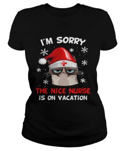 Grumpy Cat Im Sorry The Nice Nurse Is On Vacation Christmas  Classic Ladies