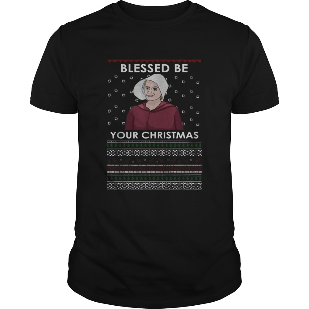 Handmaids Tale Blessed be your Christmas shirt