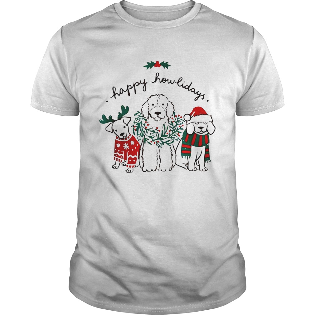 Happy Howlidays Dog Christmas shirt