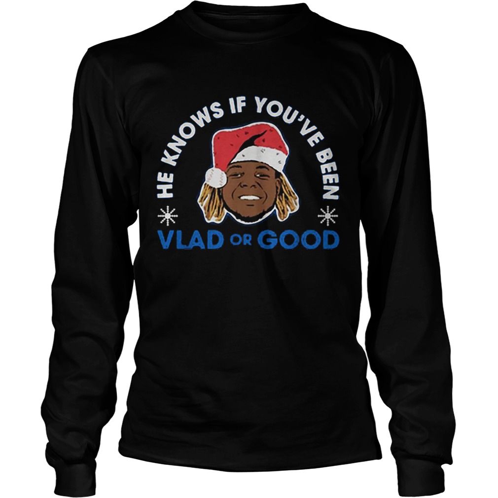 He knows if youve been Vlad or Good Christmas LongSleeve