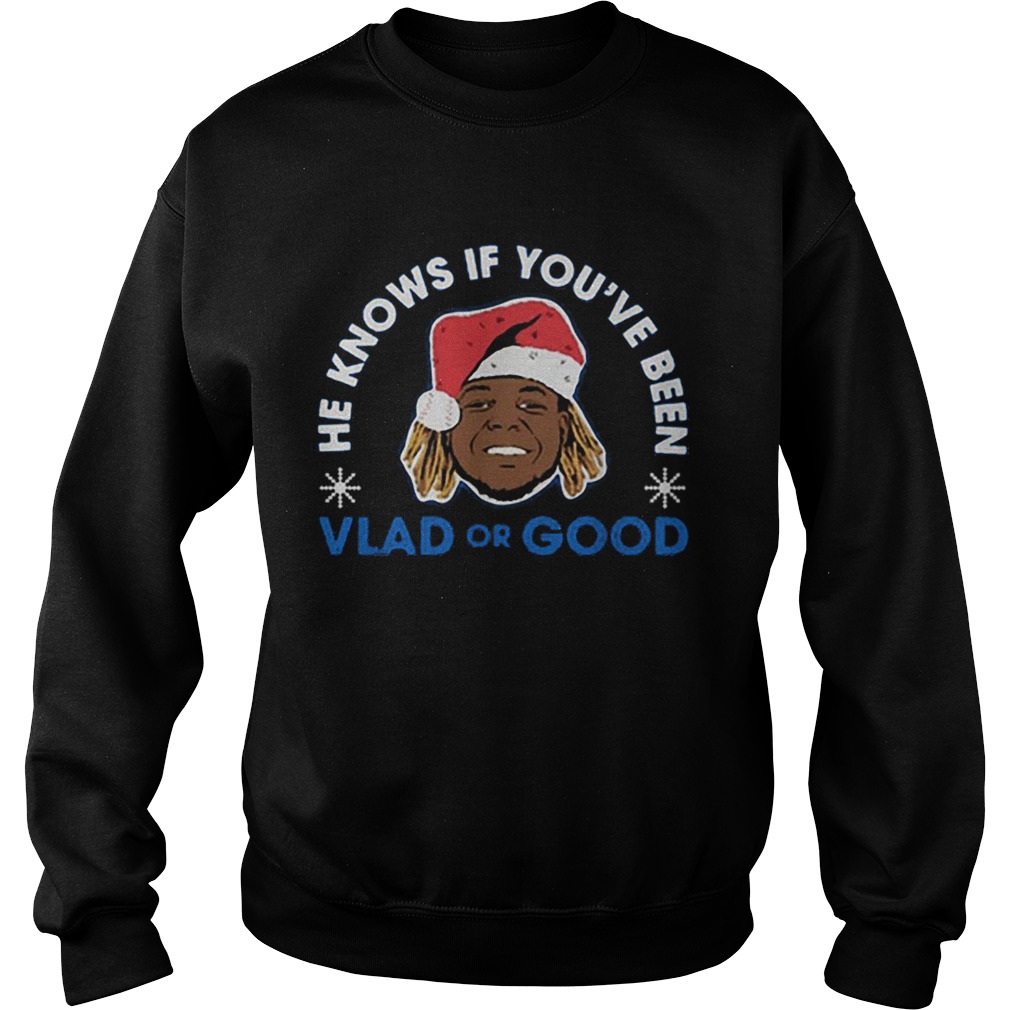 He knows if youve been Vlad or Good Christmas Sweatshirt