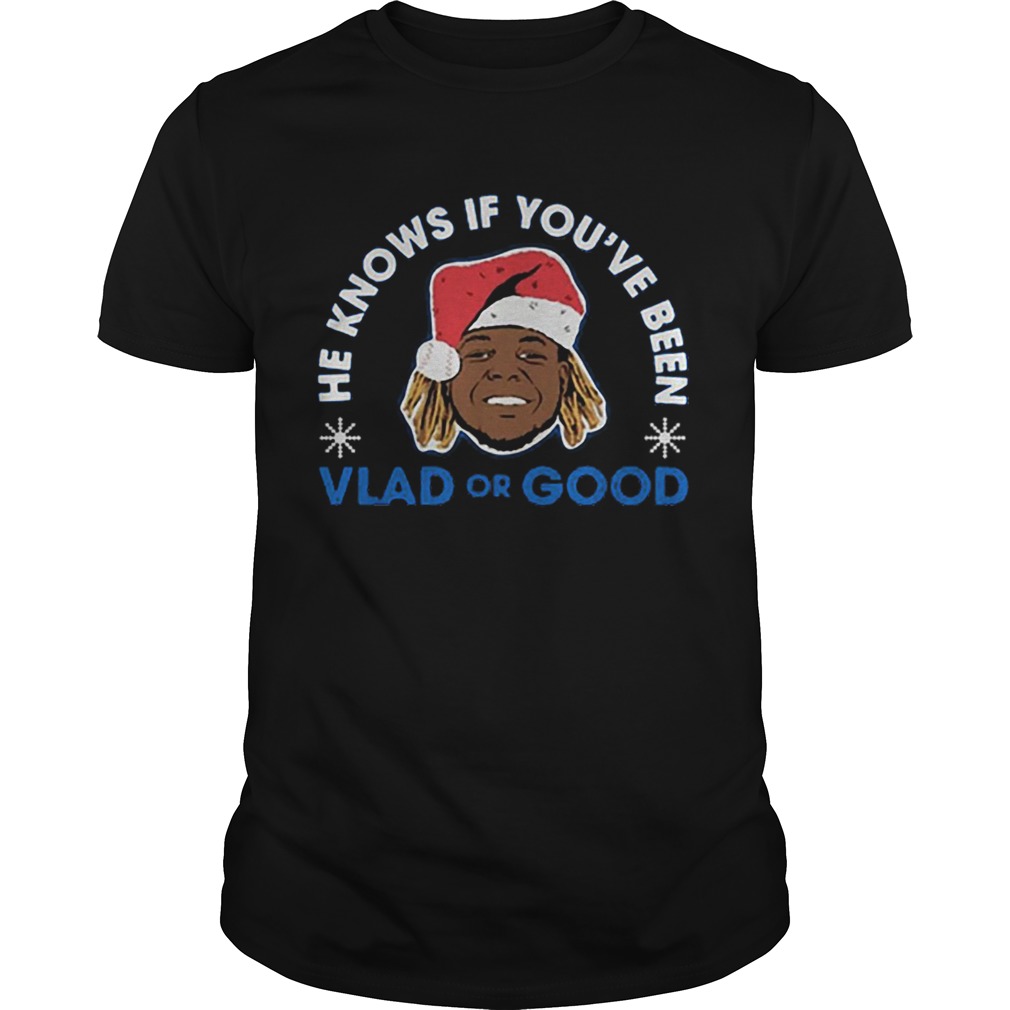 He knows if youve been Vlad or Good Christmas shirt