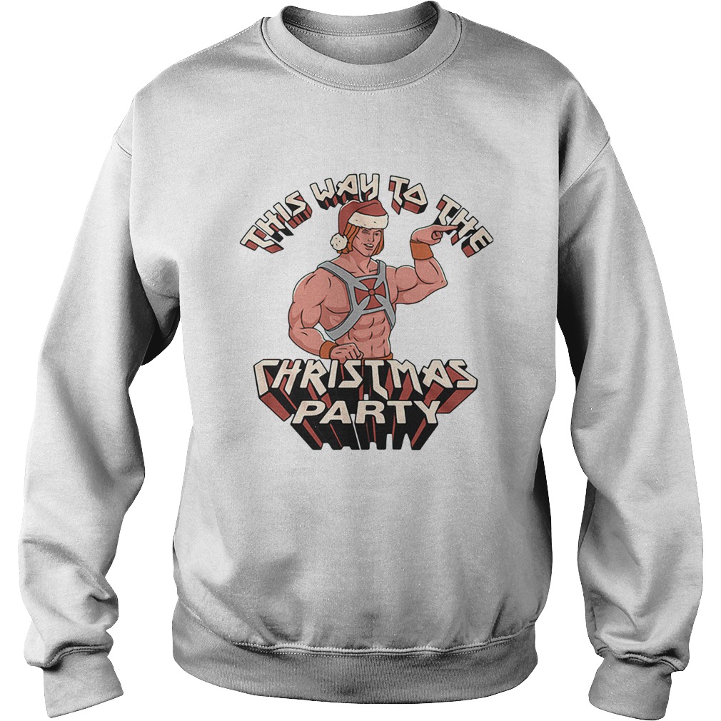 Heman This Way To The Christmas Party Sweatshirt