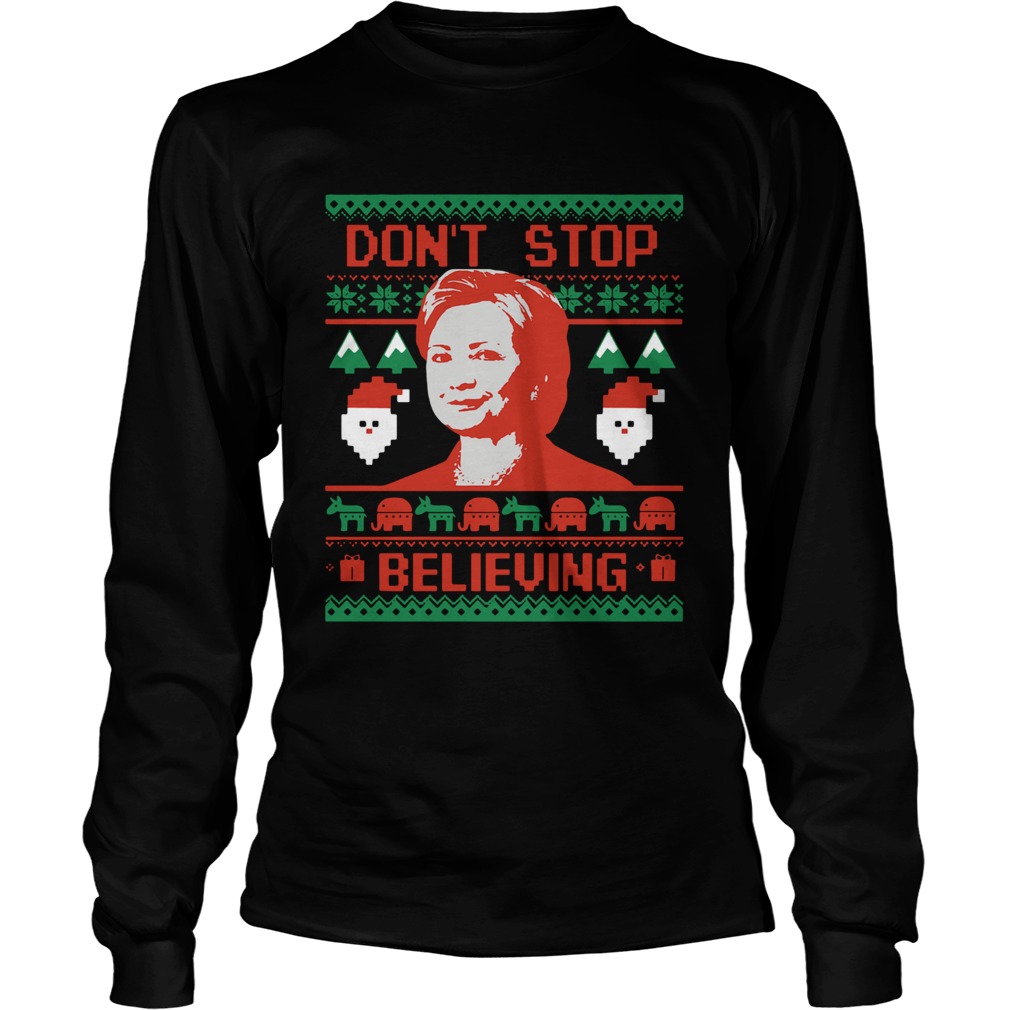 Hillary Clinton Dont Stop Believing Christmas LongSleeve