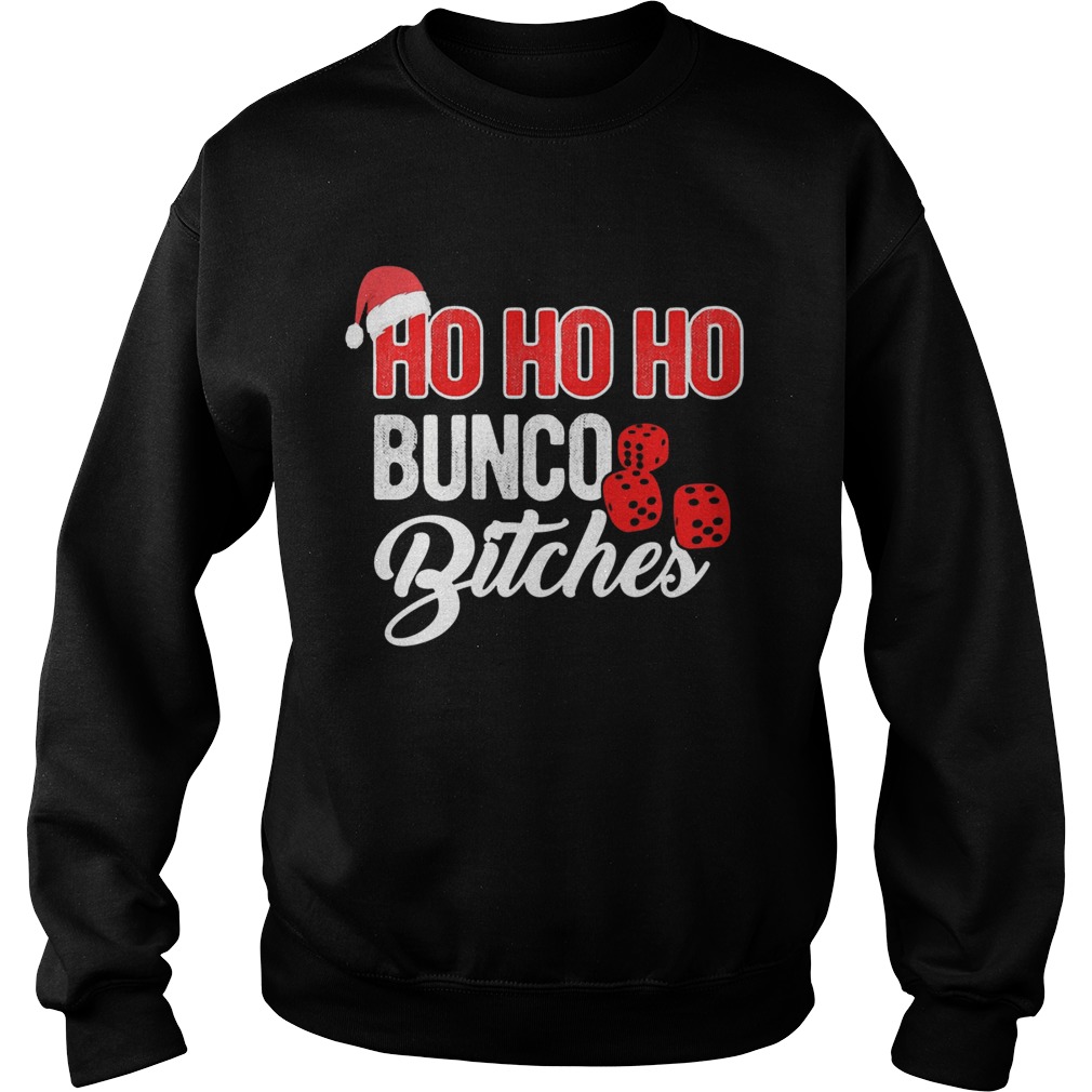 Ho Ho Ho Bunco Bitches Santa Christmas Sweatshirt