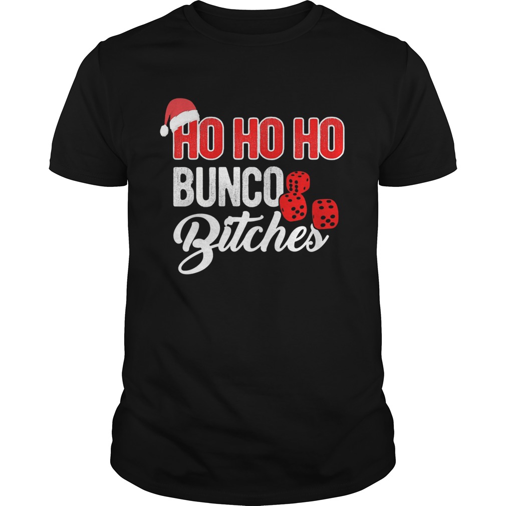 Ho Ho Ho Bunco Bitches Santa Christmas shirt