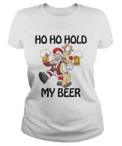 Ho Ho Hold my beer Santa and Reindeer Christmas  Classic Ladies