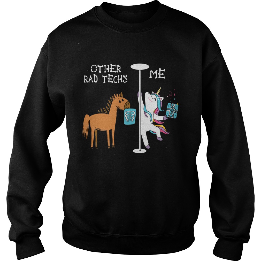 Horse Unicorn Other Rad Techs Me Sweatshirt