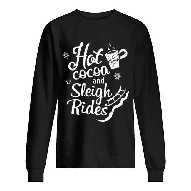 Hot Cocoa And Sleigh Rides Cute Christmas Holiday Pajama Unisex Sweatshirt