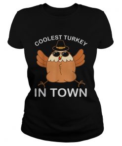 Hot Coolest Turkey in Town Thanksgiving Party Gift  Classic Ladies